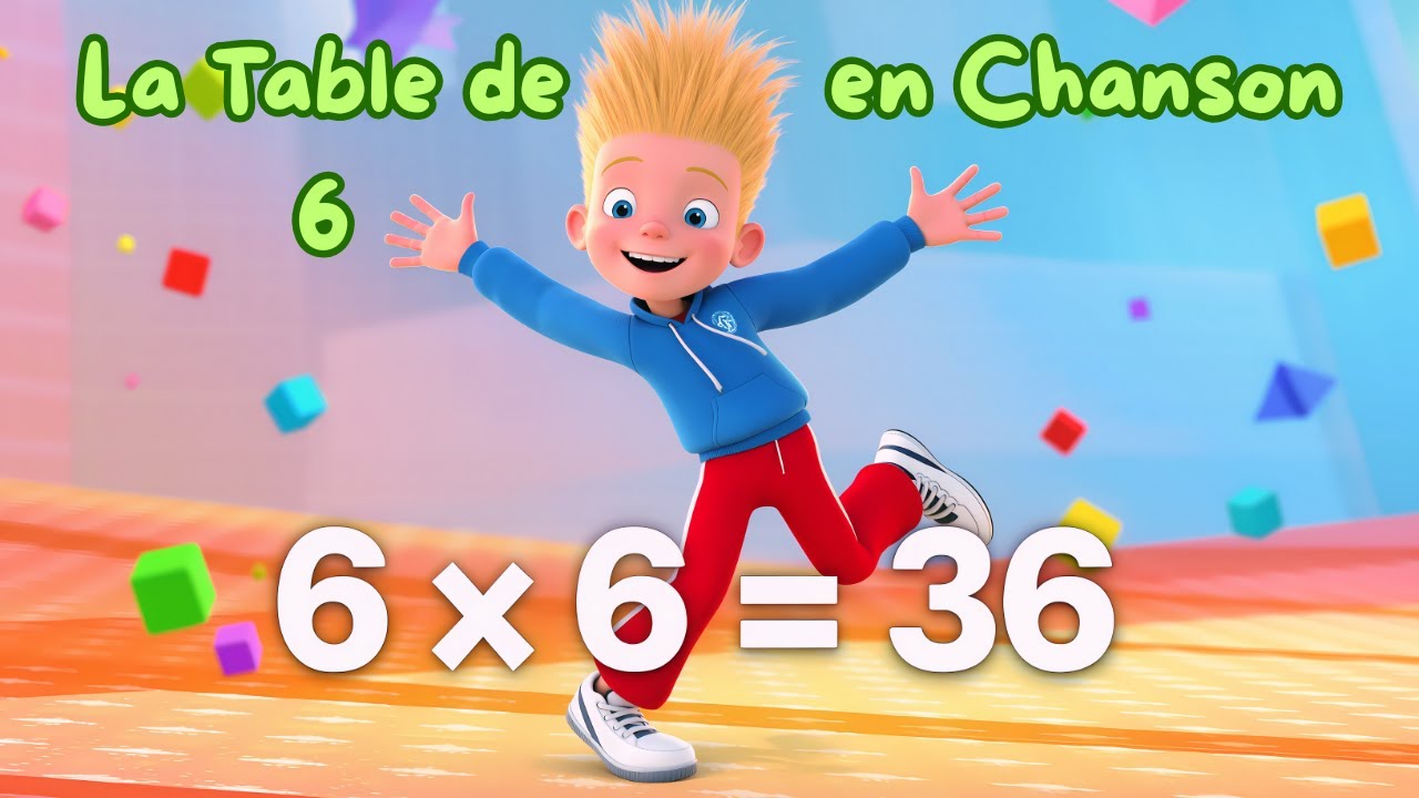 La Table de 6 en Chanson 🎶 | Apprendre les Tables de Multiplication | Maths Enfants