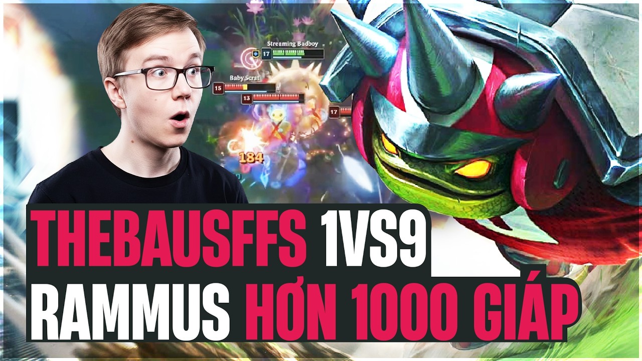 THEBAUSFFS 1VS9 VỚI GIÁO ÁN RAMMUS HƠN 1K GIÁP BÁN HÀNH YONE DÍ CẢ TEAM ĐỊCH CHẠY KHẮP MAP SIÊU HÀI