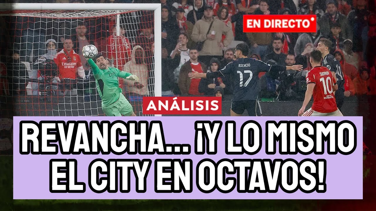 ANÁLISIS SORTEO CHAMPIONS LEAGUE: REVANCHA ANTE BENFICA... ¡Y OJO AL CITY EN OCTAVOS! | MIGUEL RUIZ
