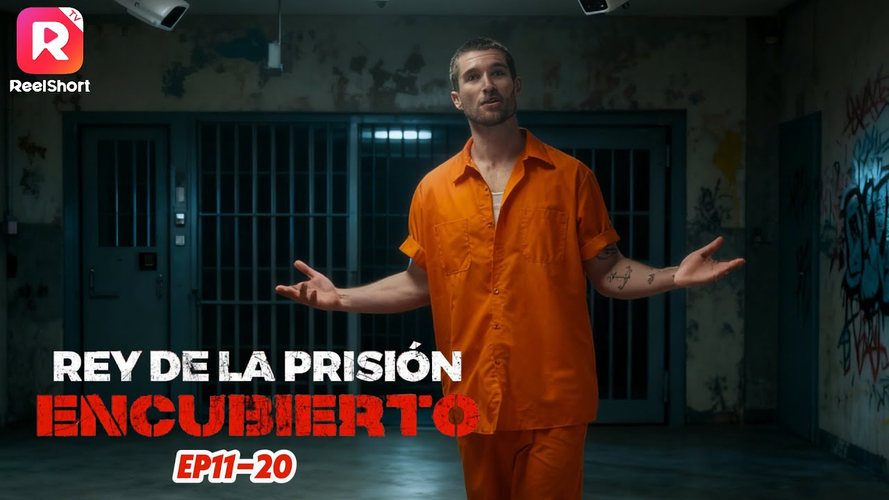 💫[doblado] Rey de la Prisi&oacute;n Encubierto EP11-20  | ReelShort