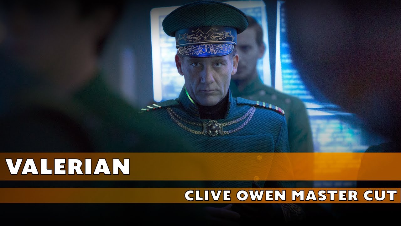 Valerian | Clive Owen Master Cut