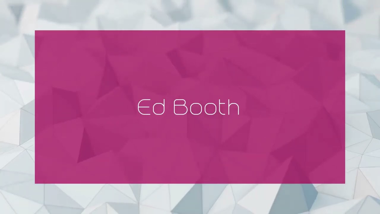 Ed Booth - appearance