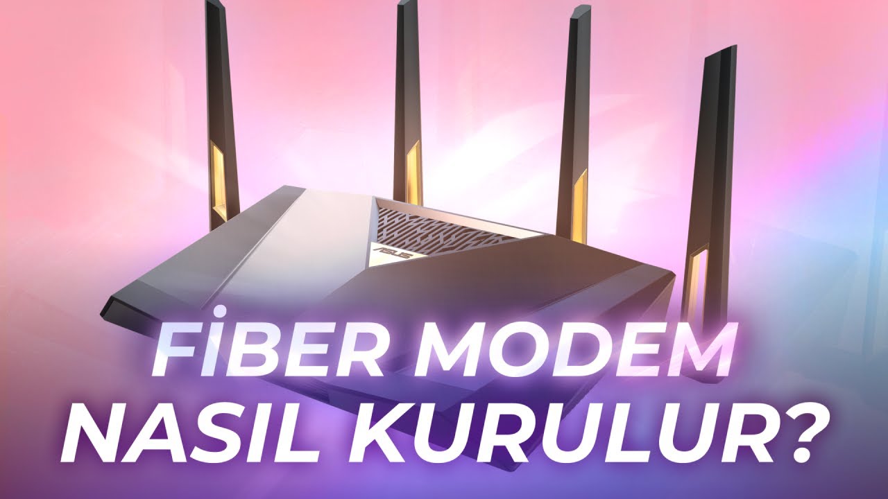 Fiber Modem Nasıl Kurulur? Adım Adım Rehber