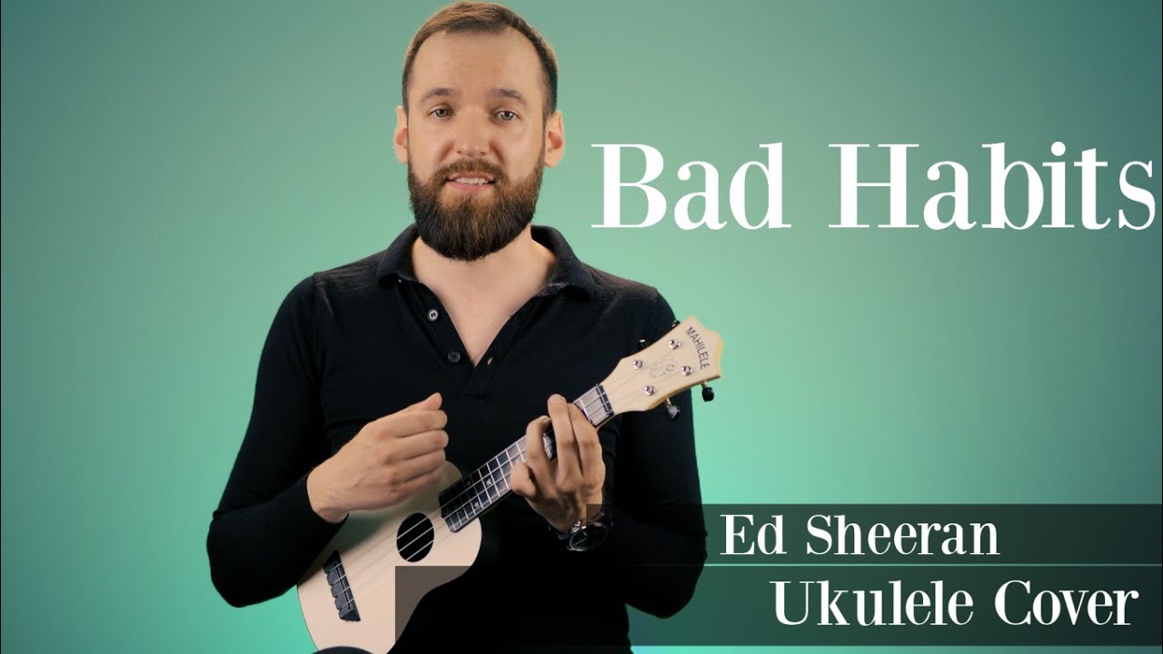 Bad Habits Ukulele Tutorial - Ed Sheeran | Ukulele Cover | Easy Chords