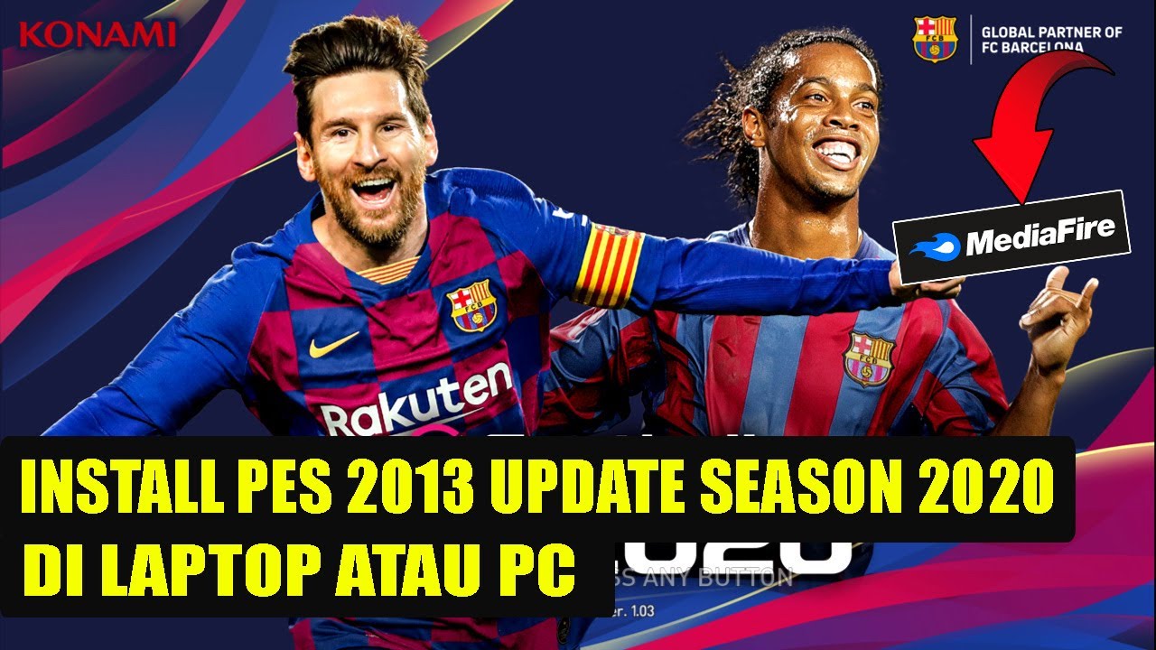 CARA INSTALL PES 2013 NEXT SEASON PATCH 2020 DI LAPTOP ATAU PC | Update Pemain, Logo dan Jersey