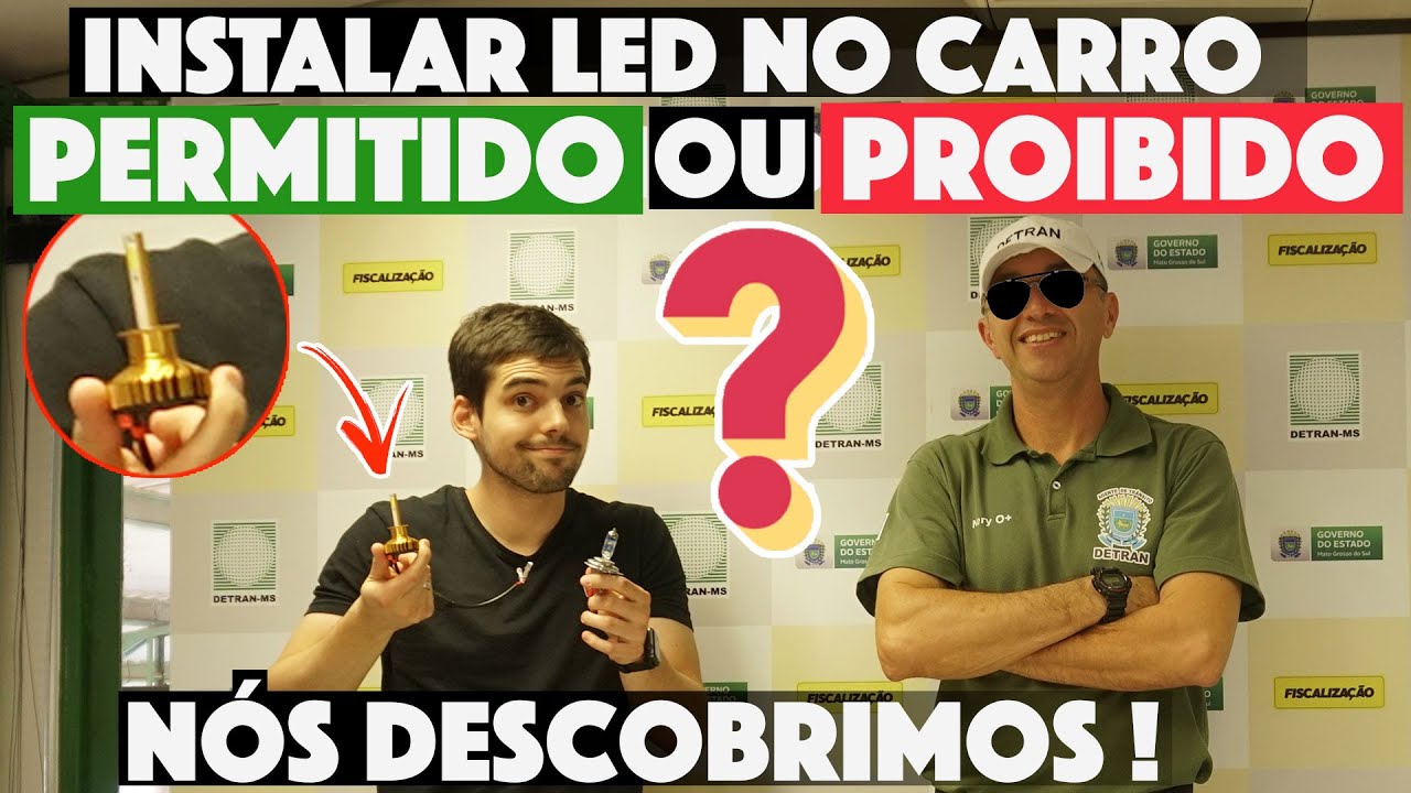 &Eacute; PERMITIDO INSTALAR L&Acirc;MPADAS DE LED NOS FAR&Oacute;IS DOS CARROS? Fomos at&eacute; o Detran-MS descobrir! | TS