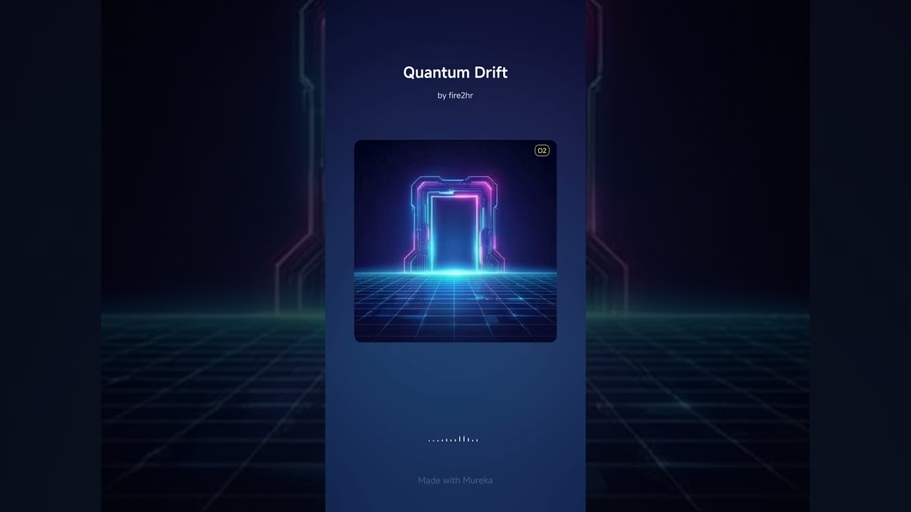 🎵Quantum Drift🎶