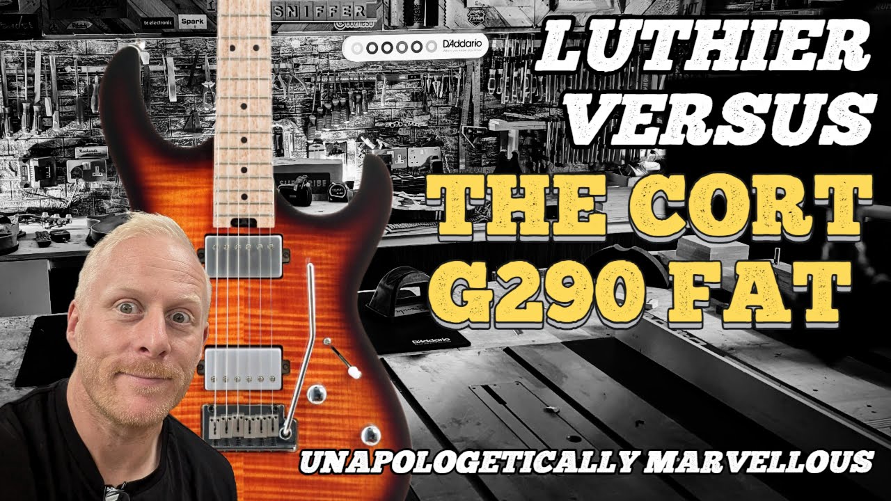 Luthier Vs the Cort G290 Fat!