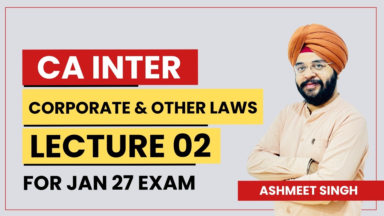 CA INTER || CORPORATE & OTHER LAW || LECTURE 02 || FOR JAN 27 EXAM || ASHMEET SINGH