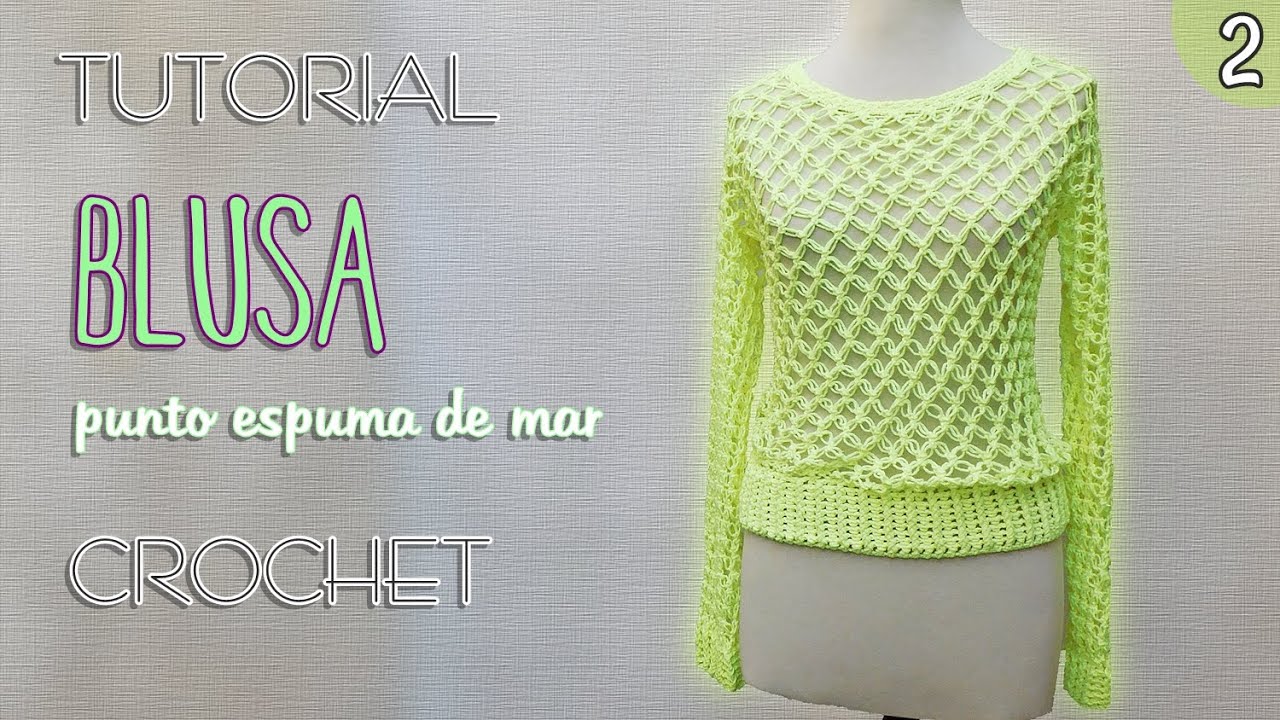 Blusa punto nudo salomón (2 de 3) | Tutorial Crochet paso a paso