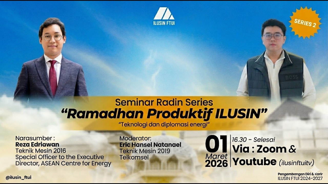 Teknologi dan Diplomasi Energi | Radin Series 2 | ILUSIN | Reza Edriawan M16
