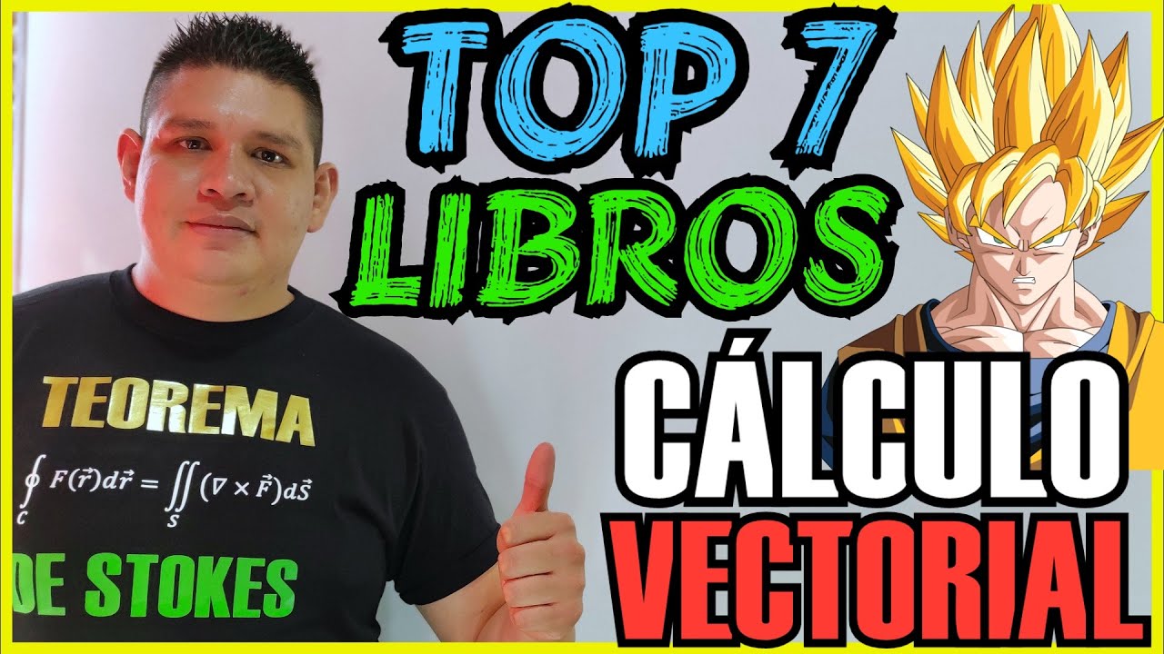 TOP 7 🔥 LIBROS de C&Aacute;LCULO VECTORIAL para DESPERTAR el SUPER SAIYAJIN 😵 [AN&Aacute;LISIS+RESE&Ntilde;A+PDF😎]