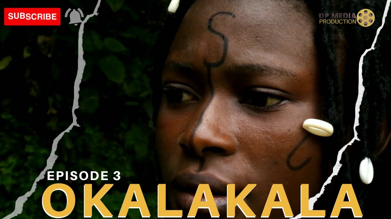 Okalakala (Episode 3)