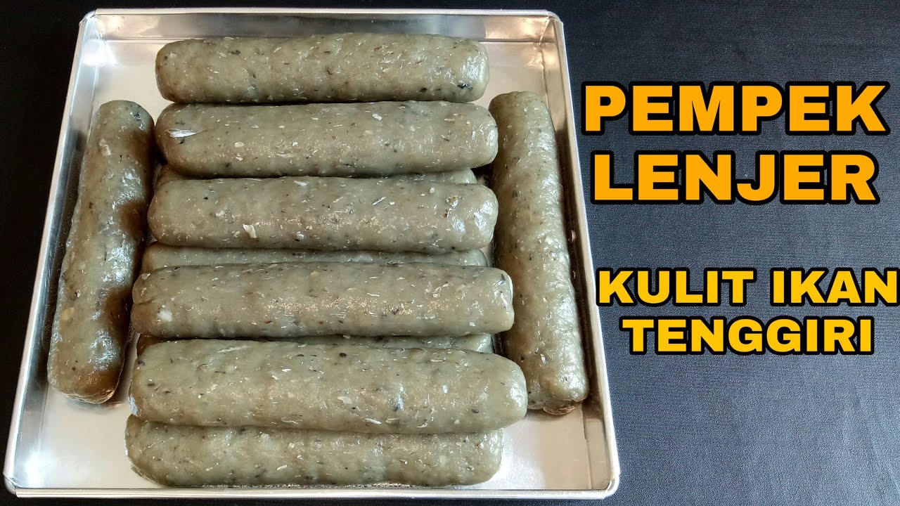 PEMPEK LENJER KULIT IKAN TENGGIRI