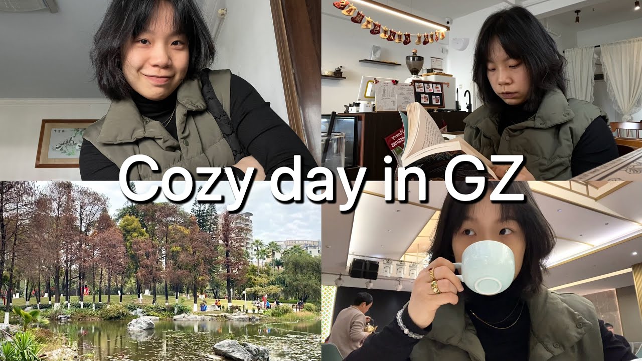 【VLOG】 A cozy day in GZ. ☕️