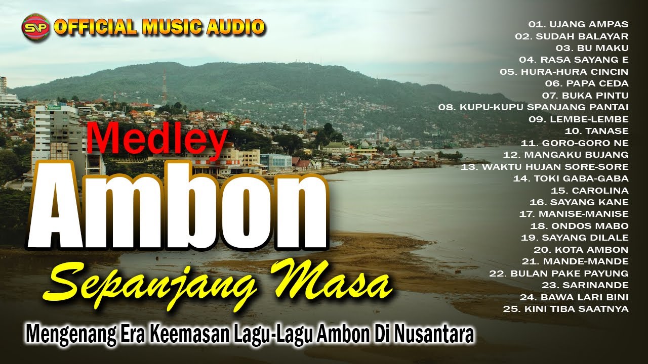 Medley Lagu Ambon Paling Populer Sepanjang Masa I Lagu Indonesia Timur (Official Music Audio)