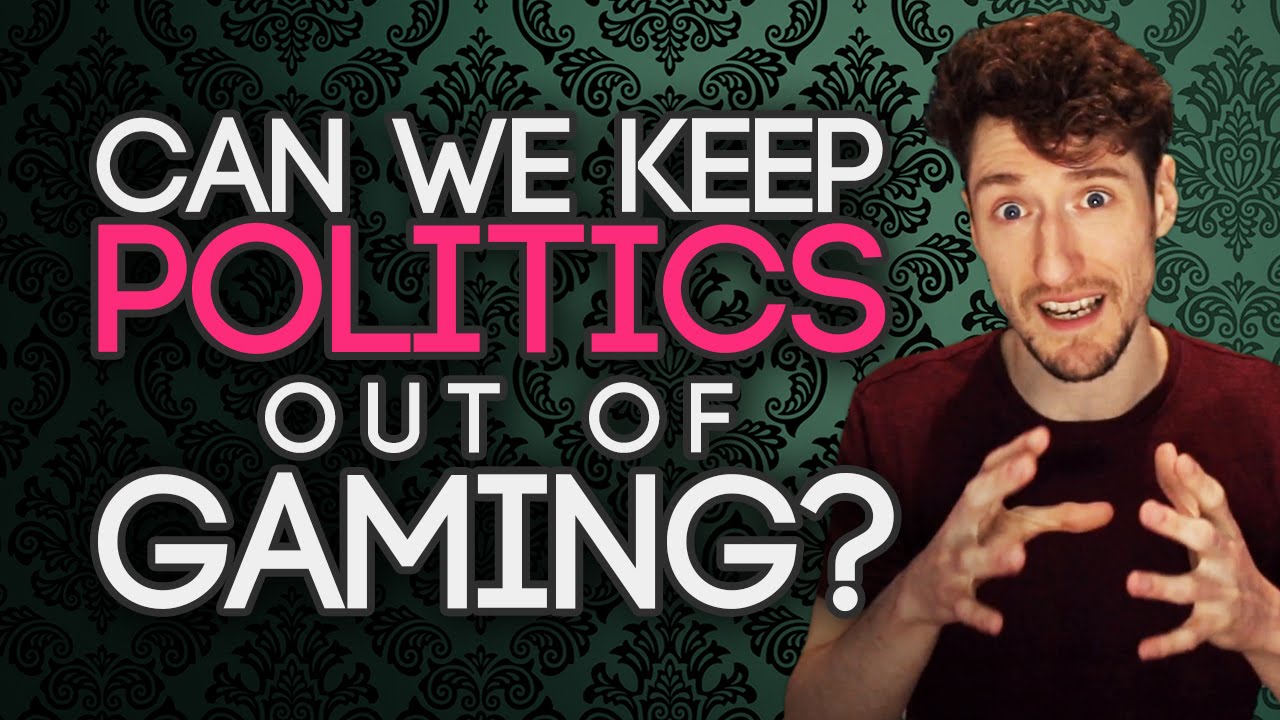 Can We Keep Politics Out of Gaming?