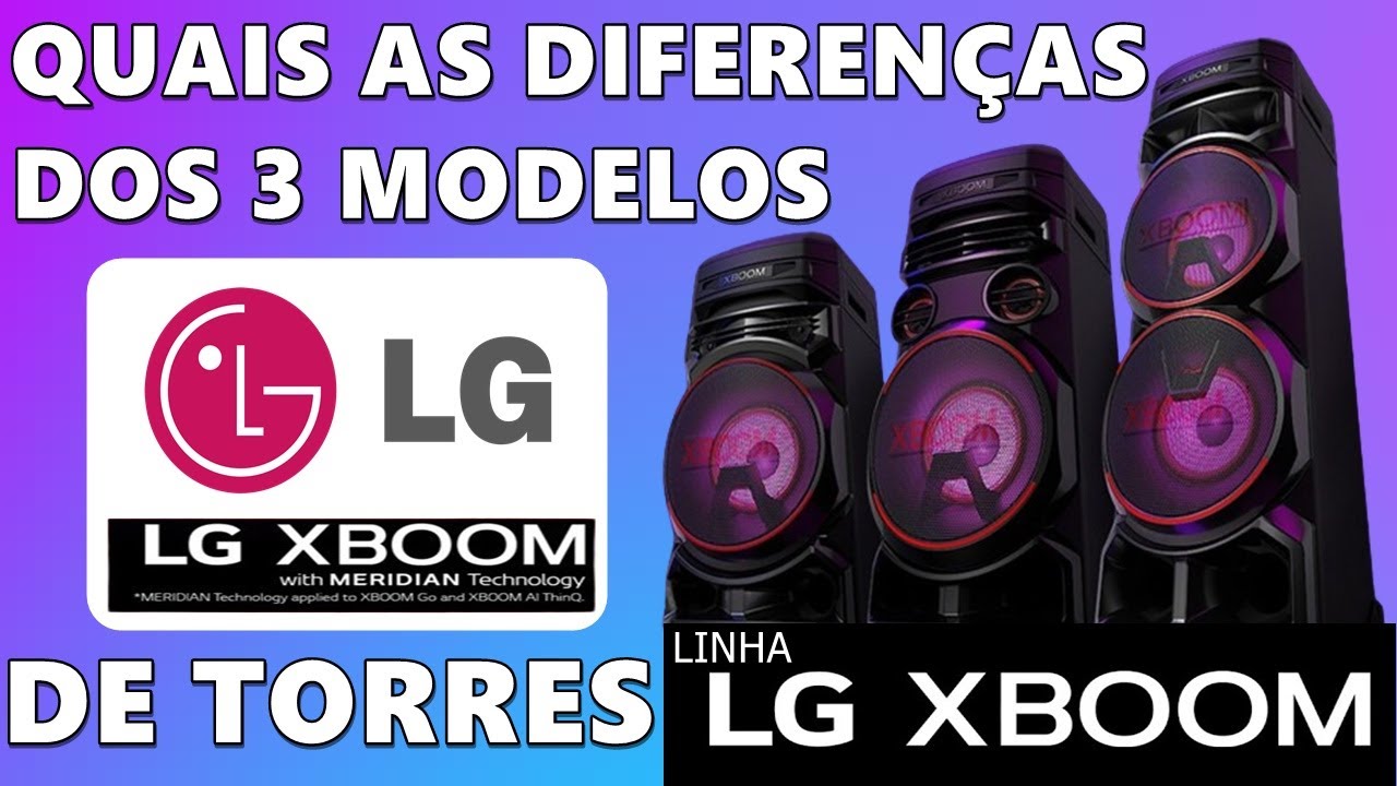 TESTE DE ÁUDIO E AS DIFERENÇAS ENTRE AS CAIXAS LG XBOOM RNC9, RNC7 E RNC5