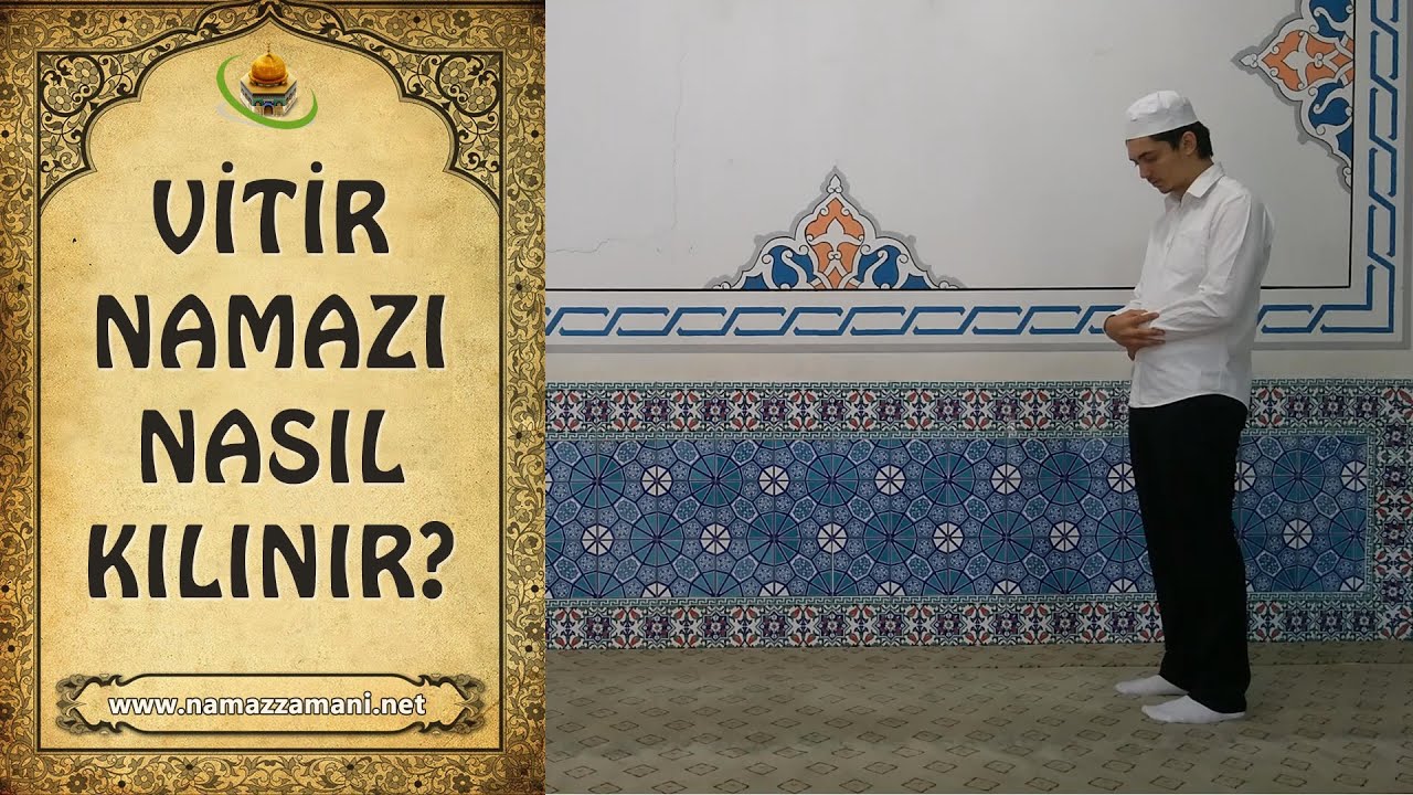 Vitir namazı nasıl kılınır? Vitir namazı kaç rekattır?