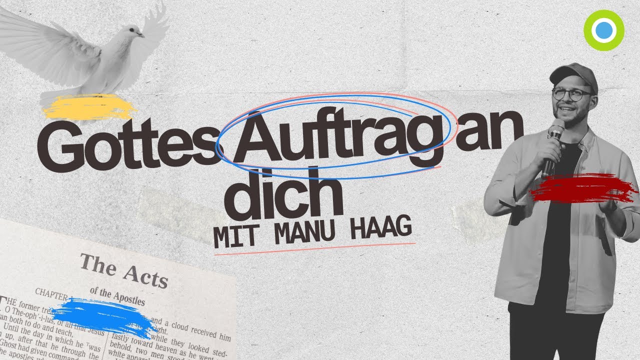Gottes Auftrag an dich  I mit Manu Haag