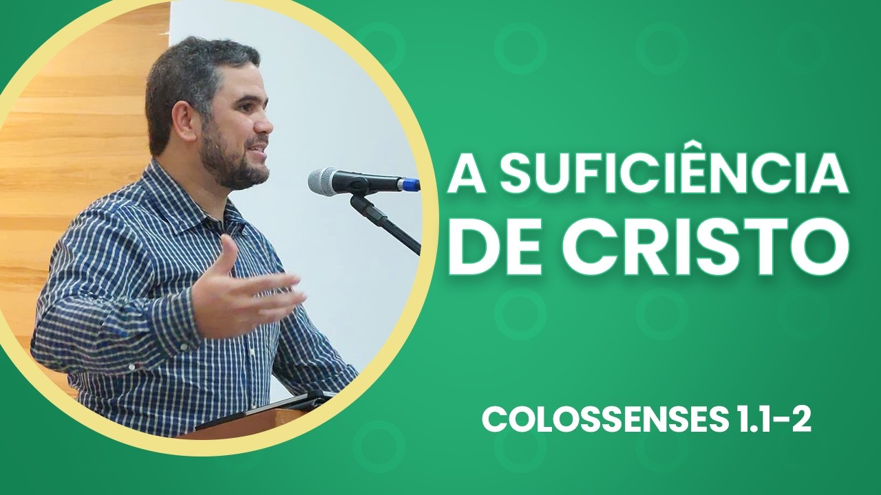 A suficiência de Cristo (Colossenses 1.1-2) Rev. Arthur Profiro - 08/02/2026