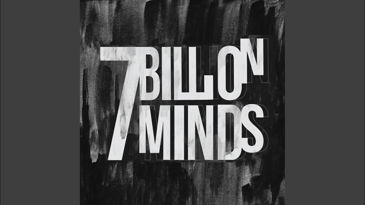 7 Billion Minds