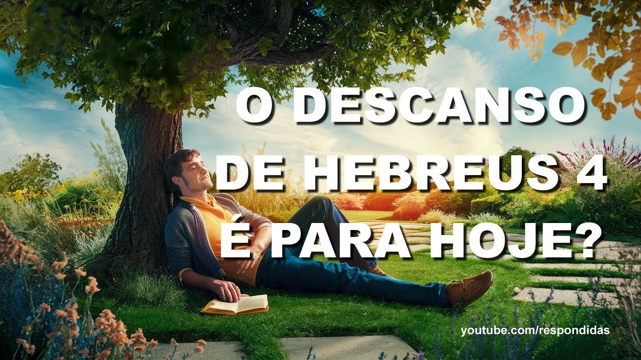 #0006 O descanso de Hebreus 4 &eacute; para hoje? Mario Persona
