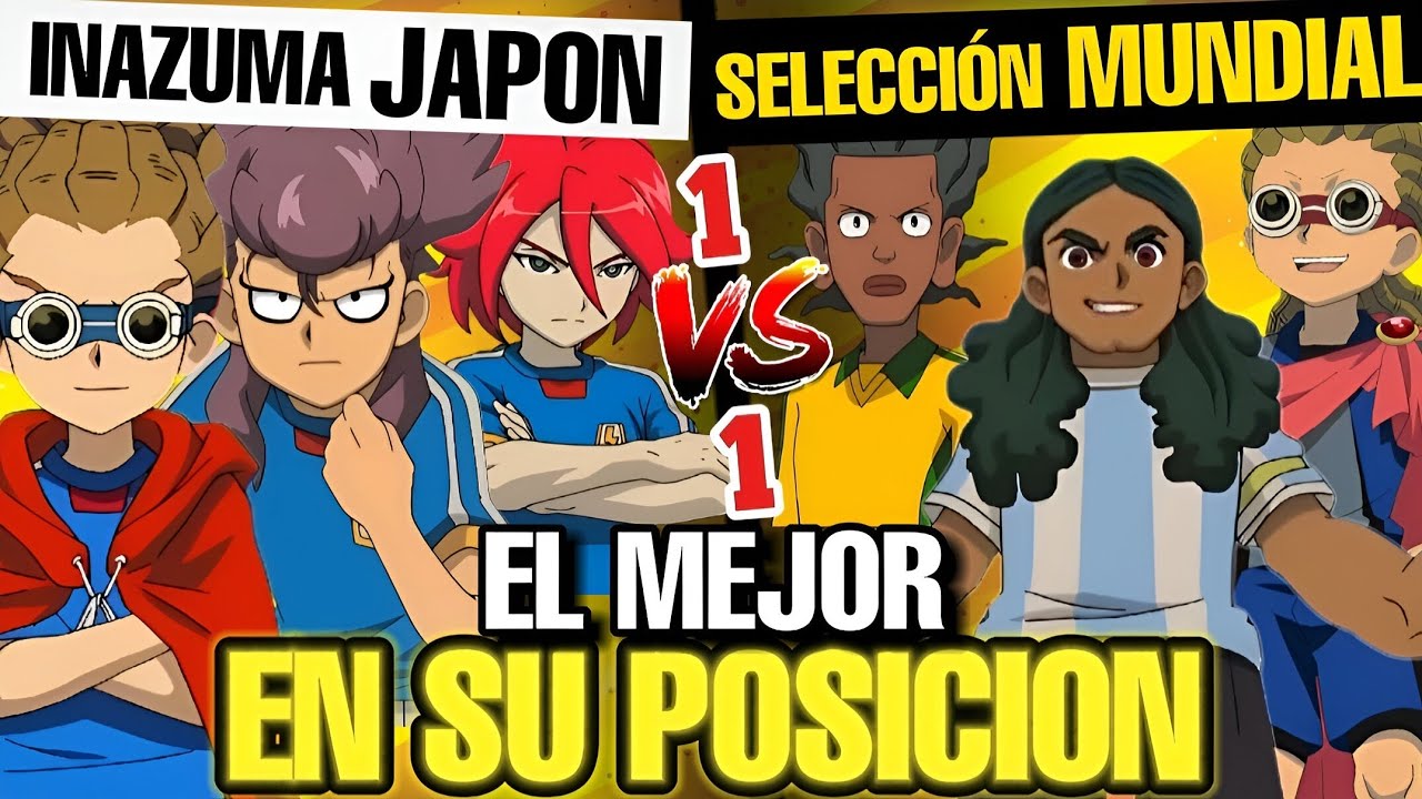 EL MEJOR EN SU POSICIÓN (Inazuma Japón Vs Selección Mundial) Inazuma Eleven