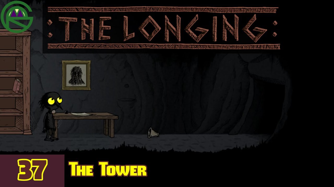 The Longing -- Episode 37: The Tower -- Let's Play