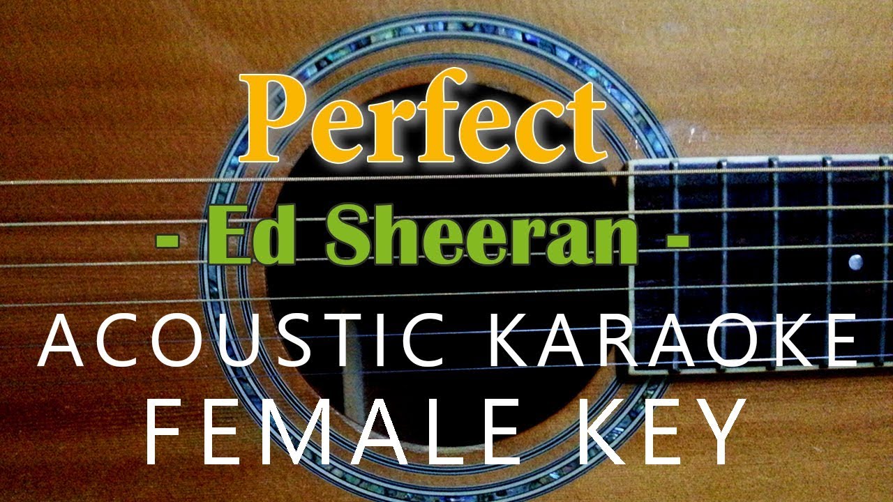 Perfect - Ed Sheeran [Acoustic Karaoke | Female Key]