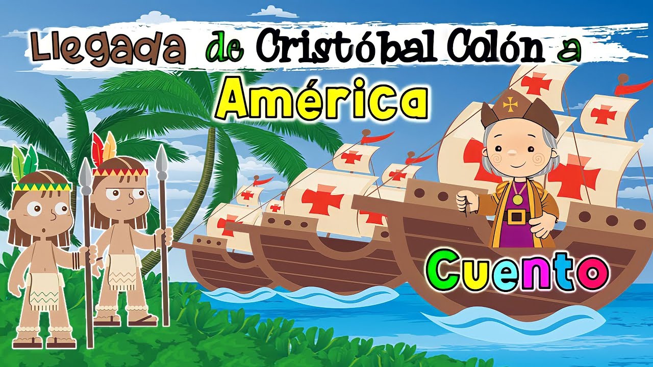 Cuento del descubrimiento de Am&eacute;rica 🏝️ Cuento de Crist&oacute;bal Col&oacute;n en Am&eacute;rica