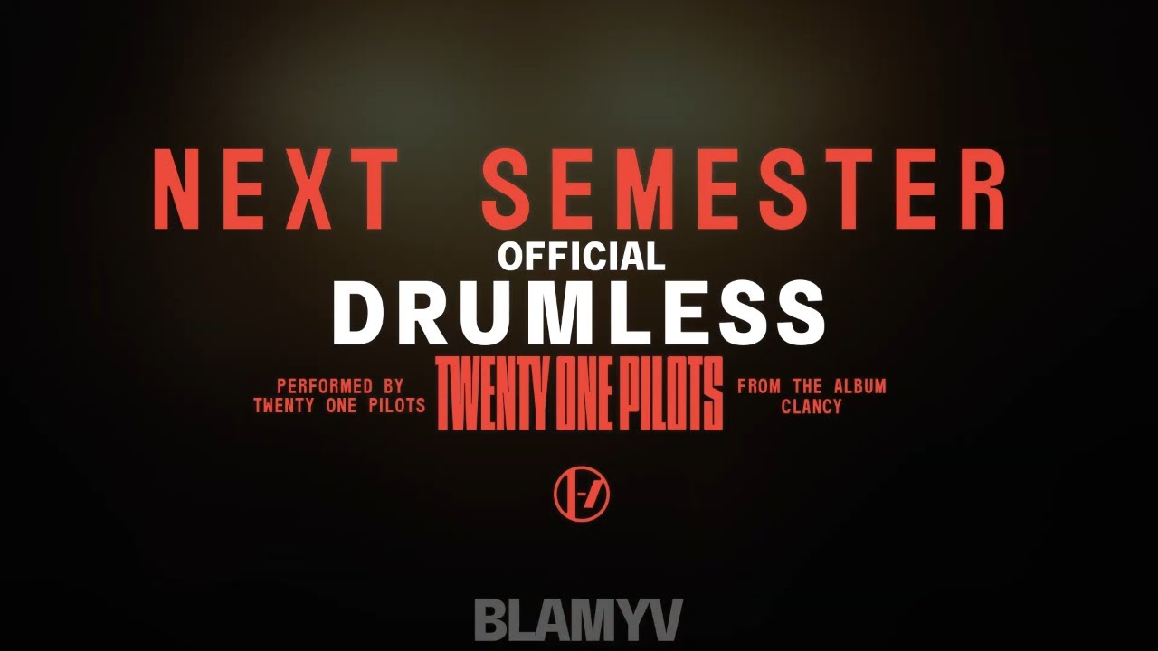 Twenty One Pilots - Next Semester (Official Drumless)