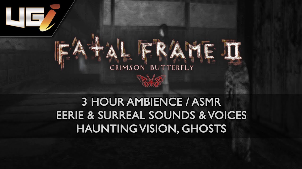 Fatal Frame II: Crimson Butterfly │ Ambience, ASMR │ Eerie, surreal sounds & voices