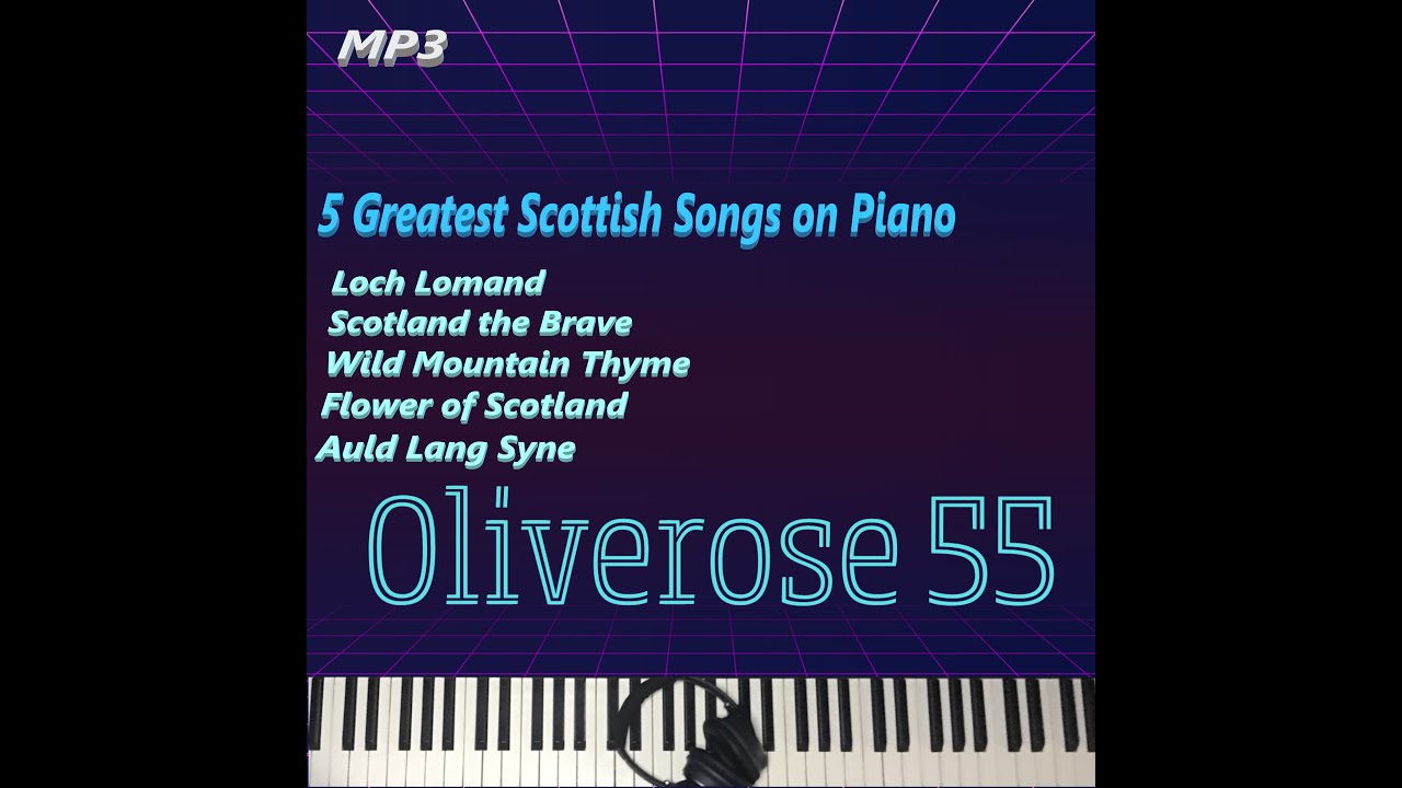 🎵 5 Greatest Scottish Songs on Piano 🎵