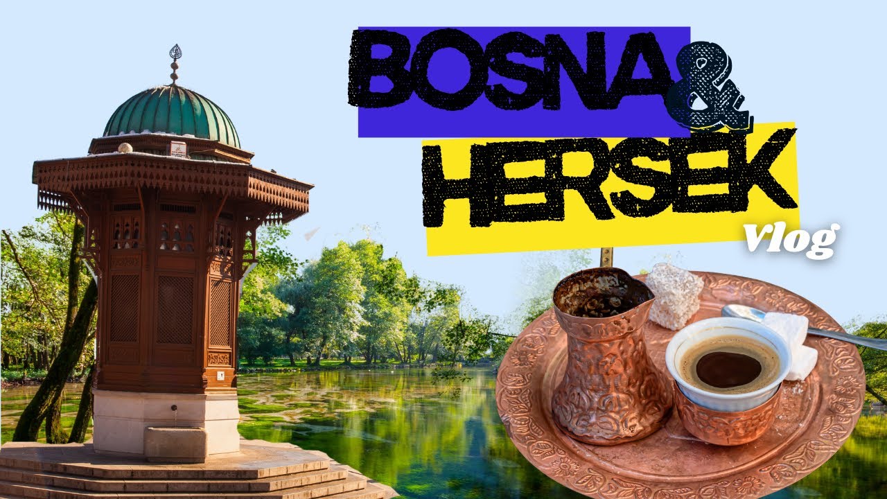 Saraybosna Vlog: Vrelo Bosne, Başçarşı ve Balkan Lezzetleri 🇧🇦✨
