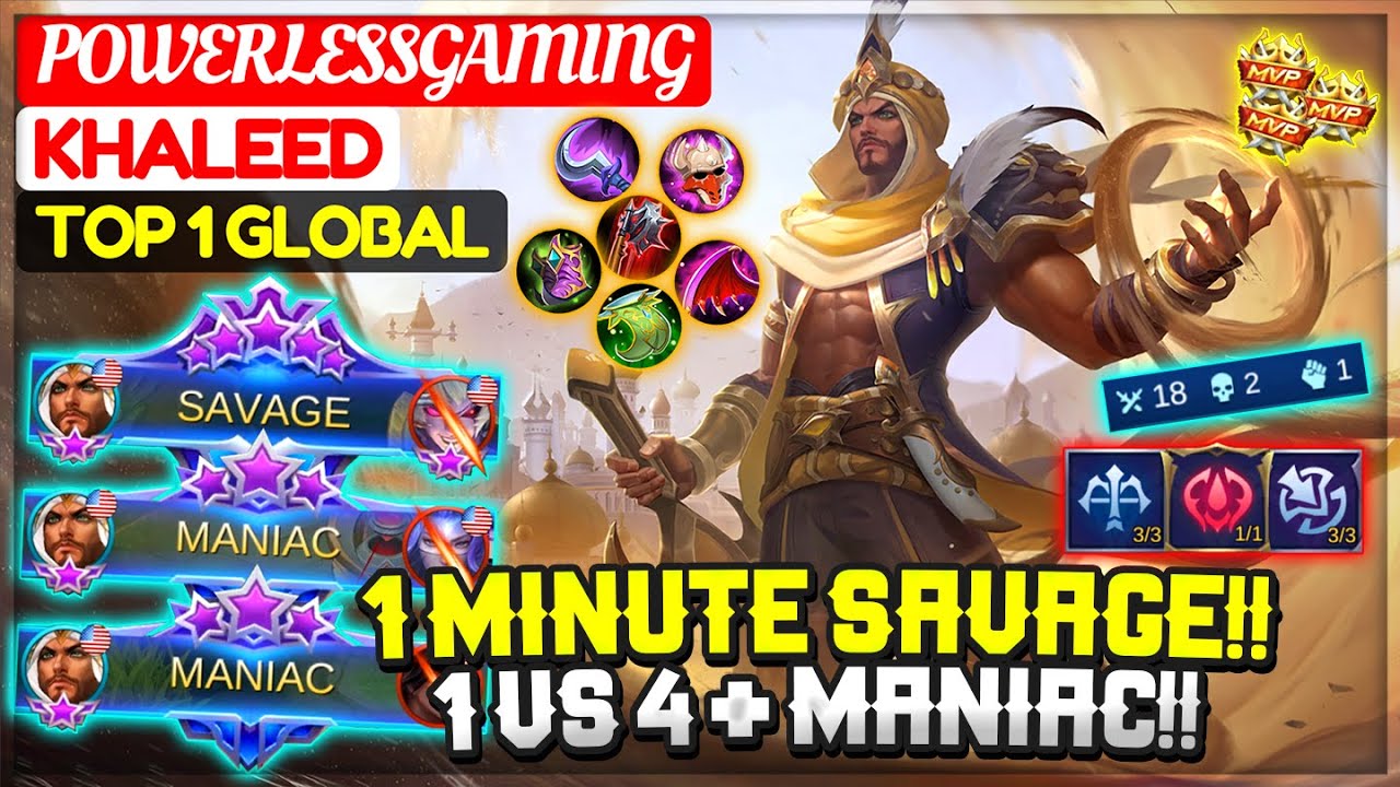 1 Minute SAVAGE!! 1 VS 4 + MANIAC!! [ Top 1 Global Khaleed ] PowerlessGaming - Mobile Legends