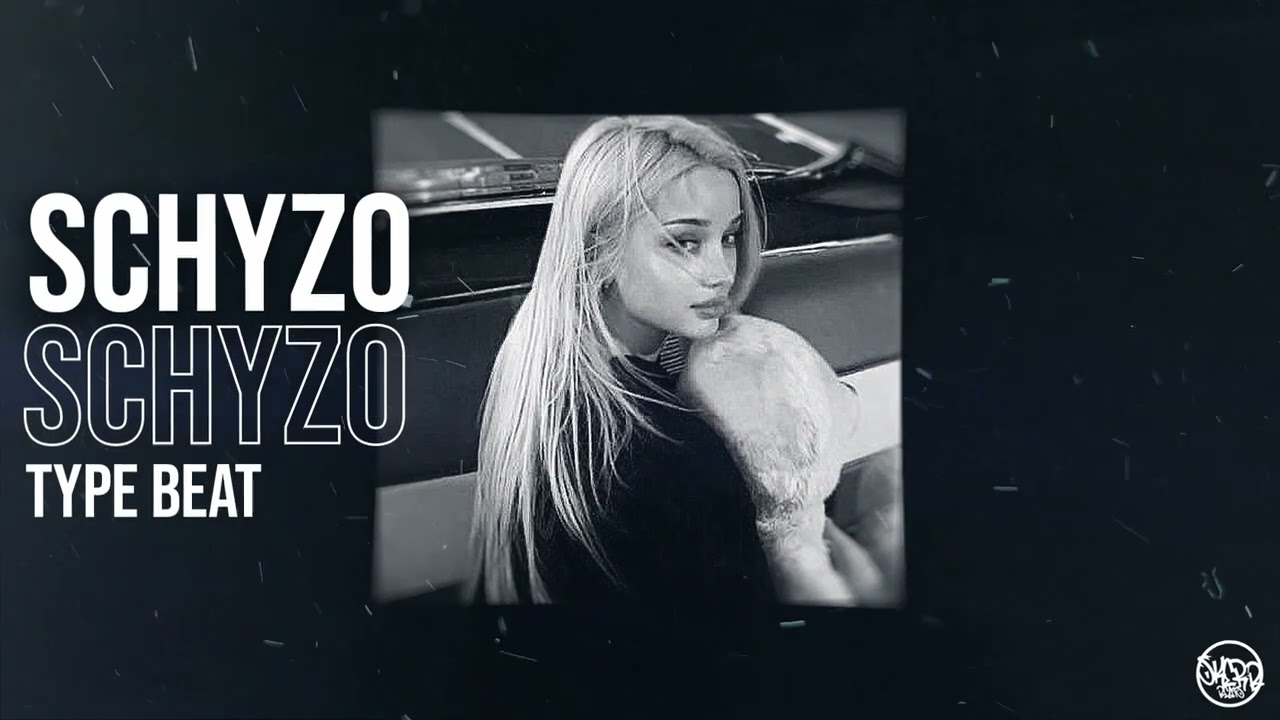 [FREE] Schyzo Type Beat - 
