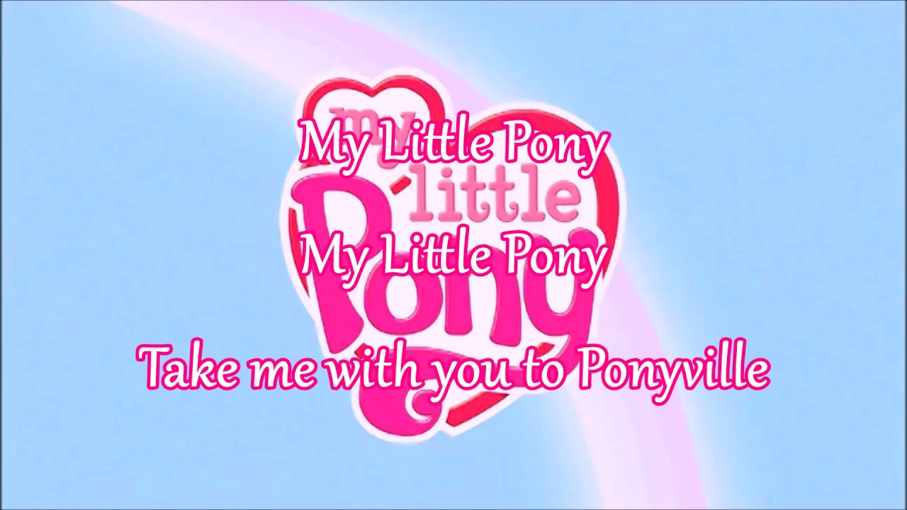 My Little Pony G3.5 Full Opening Theme Lyrics