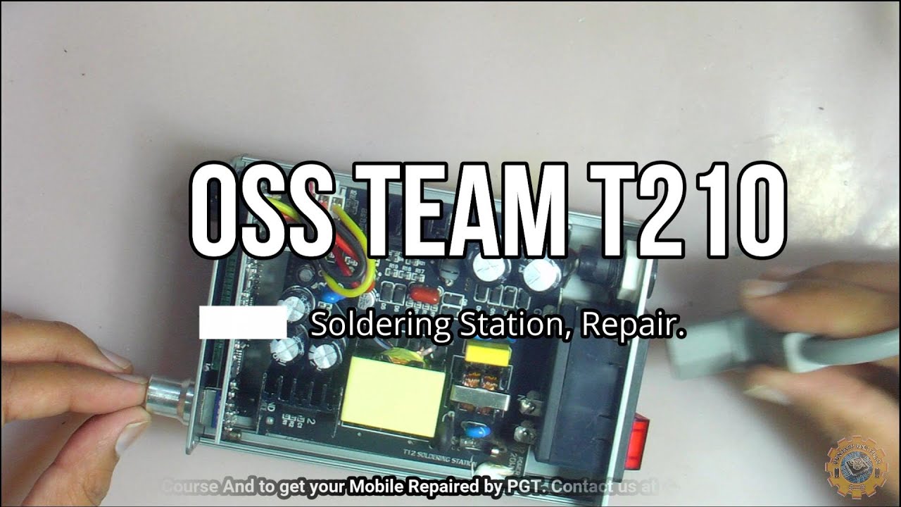 OSS TEAM T210 Soldering Station Repair By PGT.