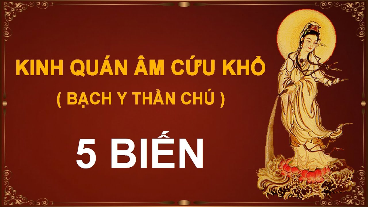 #2 KINH QUÁN ÂM CỨU KHỔ - 5 BIẾN - có chữ, giọng Nữ –“ĐỌC KINH NÀY CÓ THỂ CỨU VỚT TRĂM NGÀN KHỔ ÁCH“