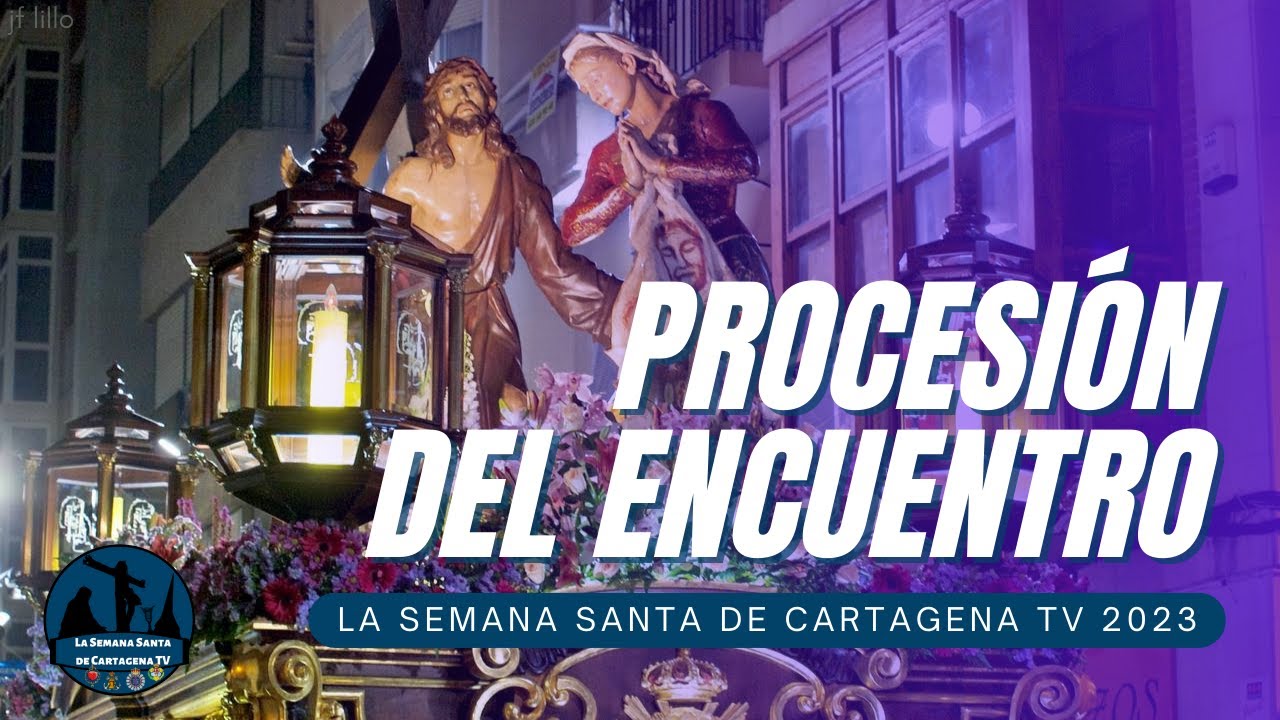 PROCESIÓN DEL ENCUENTRO | LA SEMANA SANTA DE CARTAGENA 2023 | DIRECTO
