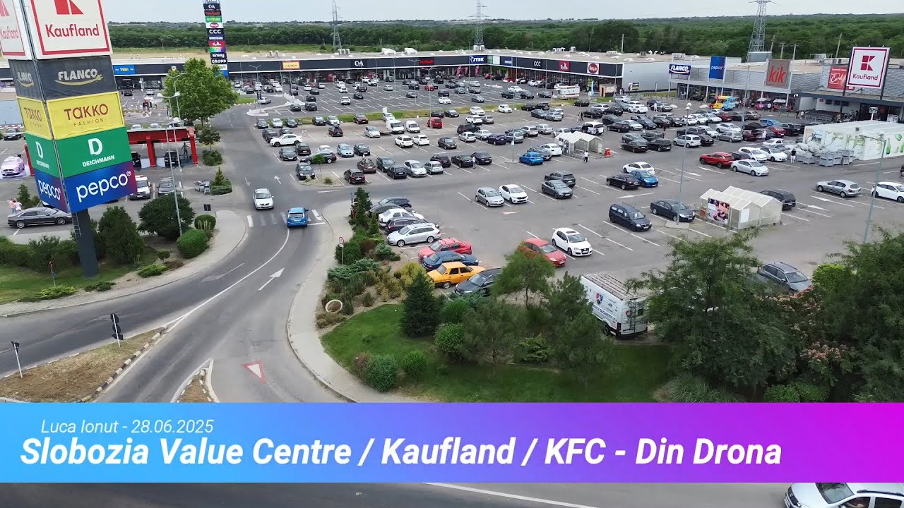 Slobozia Value Centre, Kaufland, KFC | Vazut din Drona !