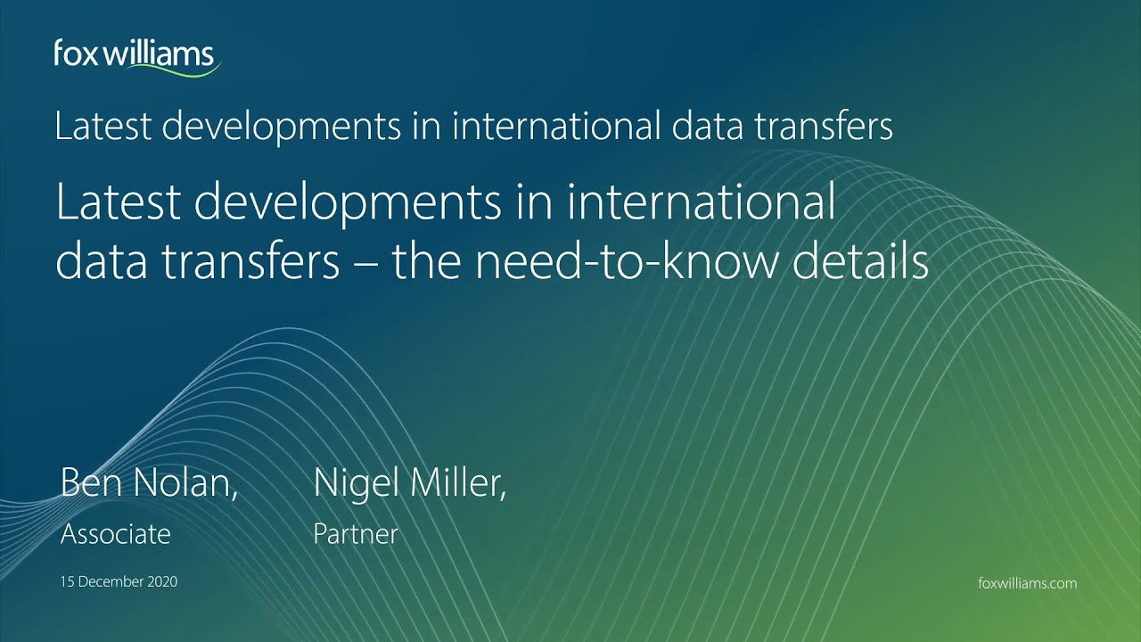 Latest developments in international data transfers