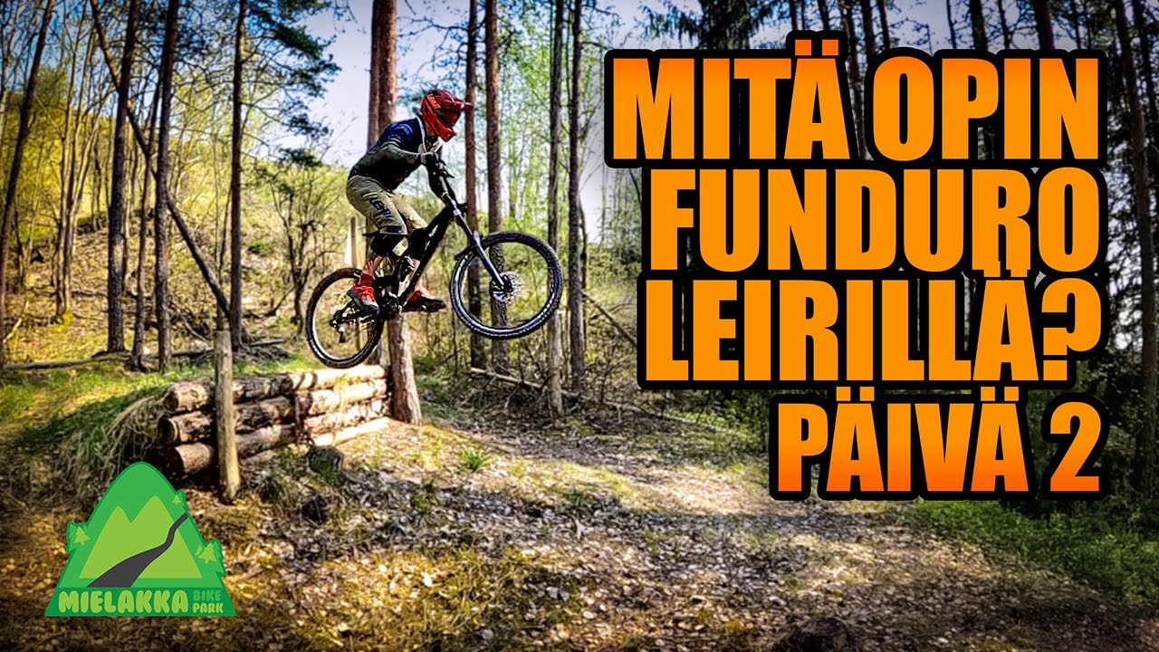 Mitä opin Funduro-leirillä? Päivä 2/2 | Ville Ormo | Mielakka Bike Park