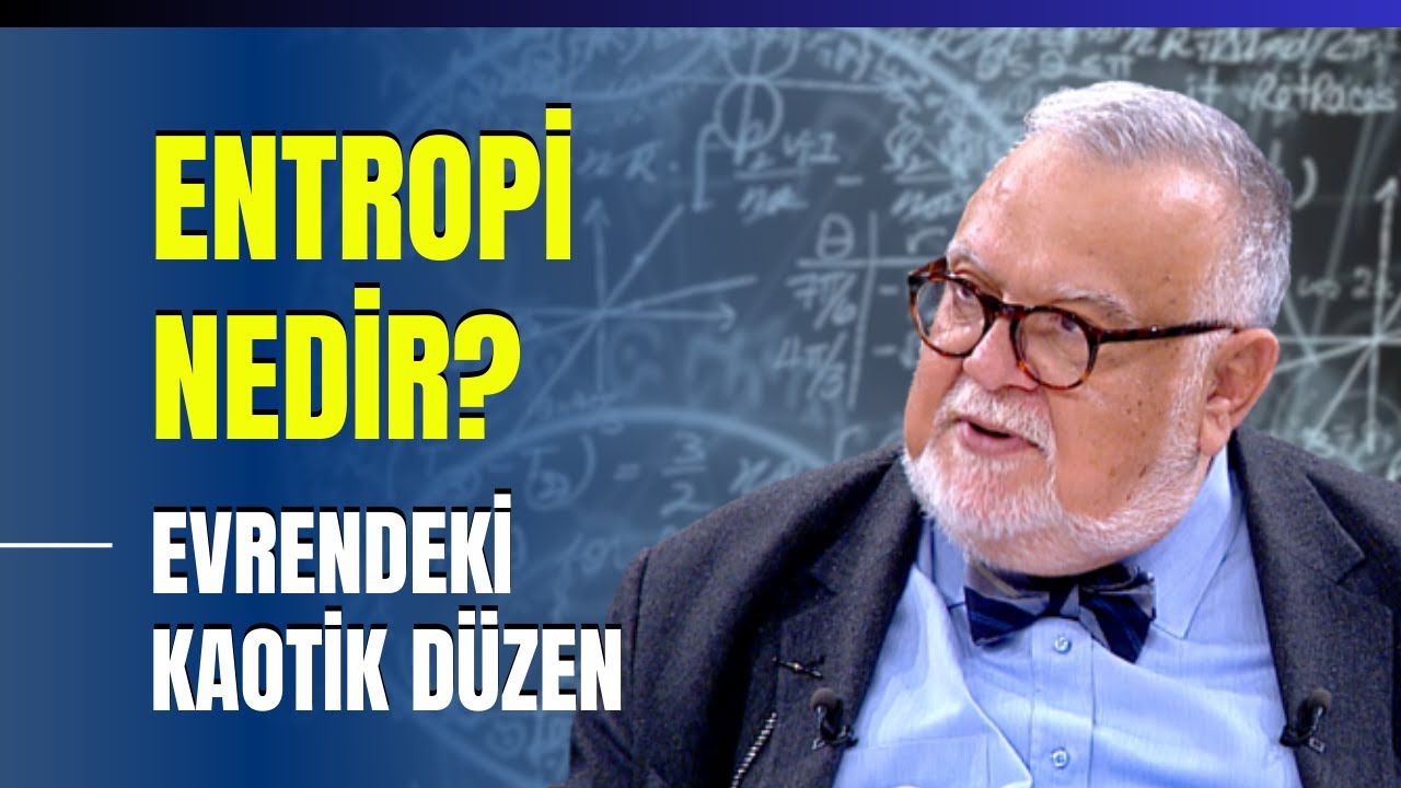 Entropi Nedir? Evrendeki Kaotik Düzen...