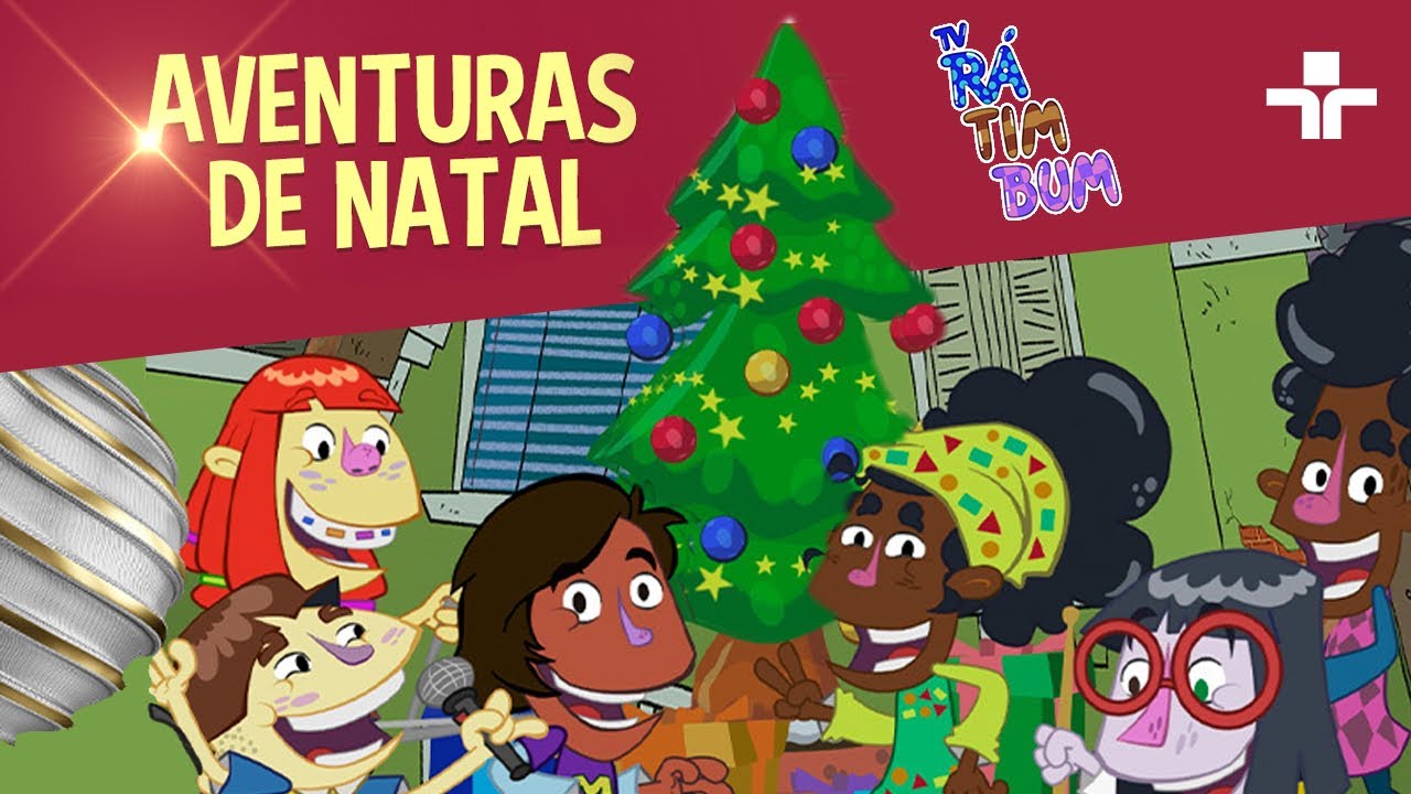 AVENTURAS DE NATAL | TV RÁ TIM BUM