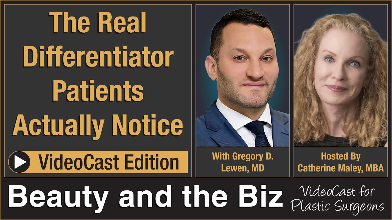 The Real Differentiator Patients Actually Notice — Gregory D  Lewen, MD