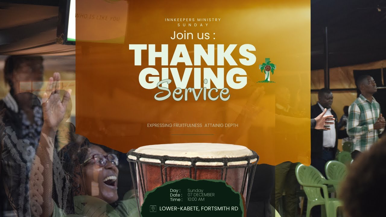 THANKSIVING SUNDAY SERVICE - DECEMBER SERIES | INNKEEPERS MINISTRY SUNDAY SERVICE