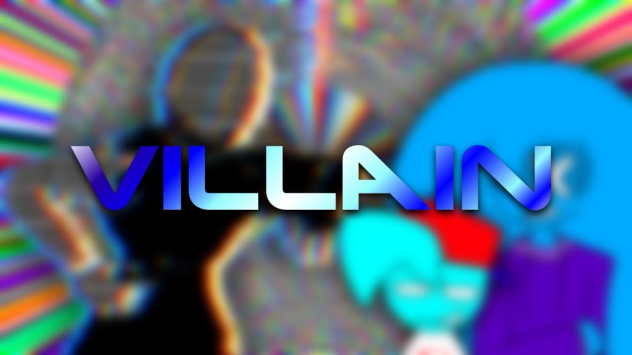 VILLAIN - FNF Song