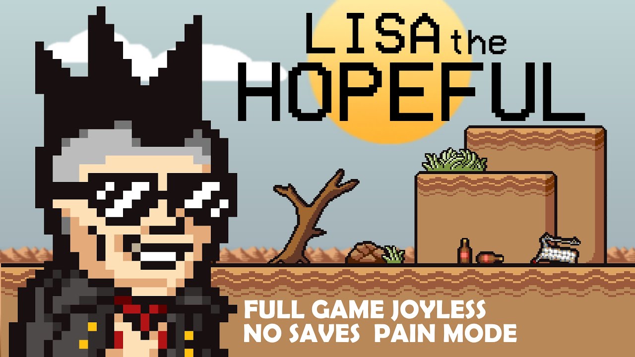 Lisa The Hopeful / Full Game Joyless / No Saves / Almost All Encounters